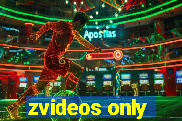 zvideos only